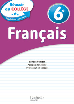 Réussir au collège - Français 6e