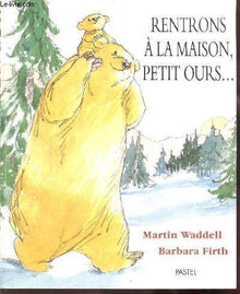 Rentrons à la maison, Petit Ours--
