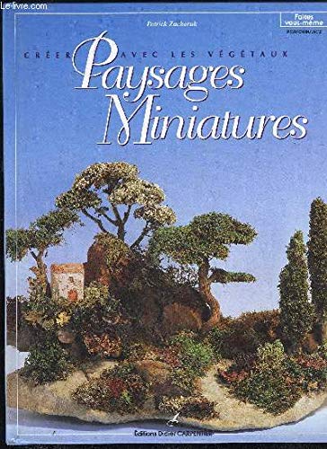 Créer avec les végétaux. Paysages miniatures
