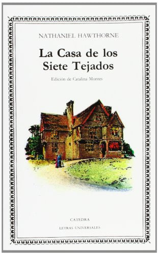 La Casa de los Siete Tejados (Letras Universales)