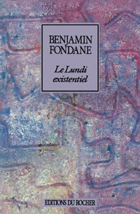 Le lundi existentiel et le dimanche de l'histoire