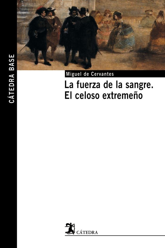 La Fuerza De La Sangre/el Celoso Extremeno
