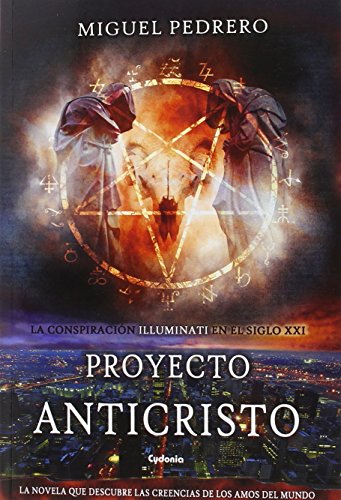Proyecto Anticristo: La conspiración Illuminati en el siglo XXI: 3 (Cydonia)