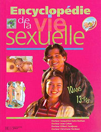 L'encyclo de la vie sexuelle: 10-13 ans