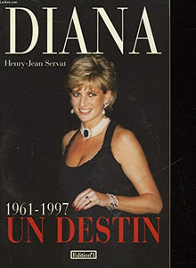 Diana: Un destin, 1961-1997