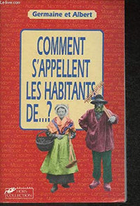 Comment s'appellent les habitants de ...?