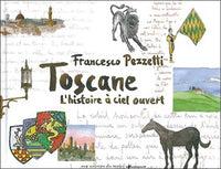 Toscane, l'histoire à ciel ouvert