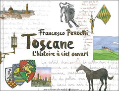 Toscane, l'histoire à ciel ouvert