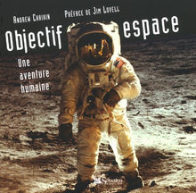 Objectif espace, une aventure humaine