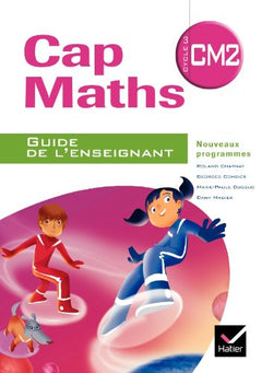 Cap Maths CM2 2010, Guide de l'enseignant