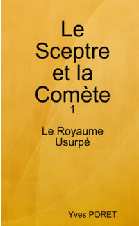 Le Sceptre et la Comète  T1 le Royaume Usurpé