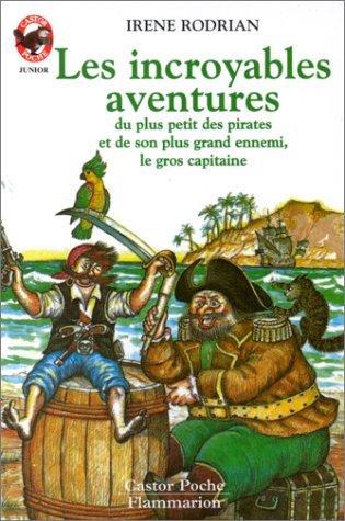 Incroyables aventures du plus petit des pirates et de son plus grand ennemi