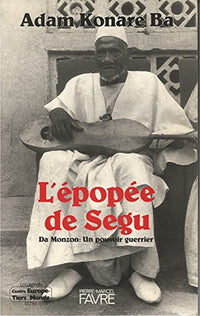 L'épopée de Segu da Monzon : un pouvoir guerrier