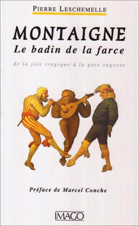 Montaigne le badin de la farce