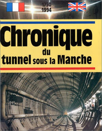 Chronique Du Tunnel Sous La Manche