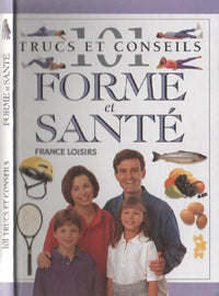 101 Trucs Et Conseils Forme Et Sante