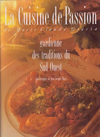 La Cuisine de passion: Gardienne des traditions du Sud-Ouest