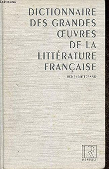 Dictionnaire des grandes oeuvres de la littérature française