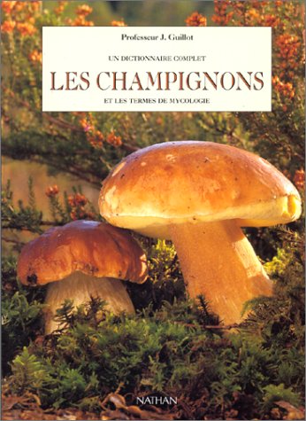 Un dictionnaire complet, Les Champignons et les termes de mycologie