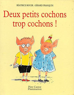Deux petits cochons trop cochons !