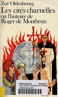 Les Cités charnelles ou l'Histoire de Roger de Montbrun