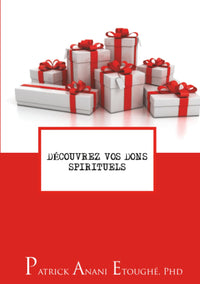 Découvrez vos dons spirituels