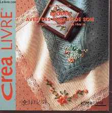 Broder avec des rubans de soie