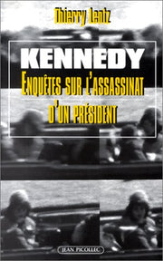 Kennedy : Enquêtes sur l'assassinat d'un président