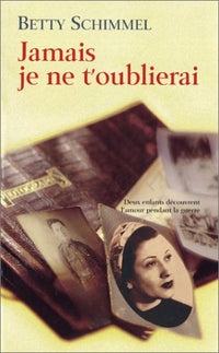 Jamais je ne t'oublierai