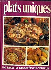 Plats uniques 106 recettes illustrees en couleurs