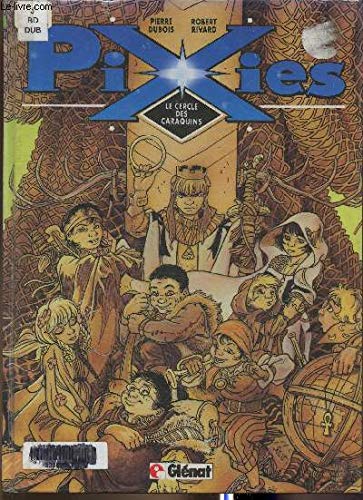 Pixies, Tome 1 : Le cercle des caraquins