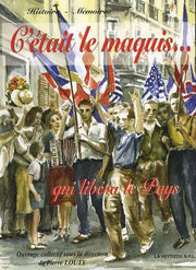 C'était le maquis...