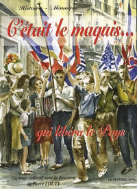 C'était le maquis...