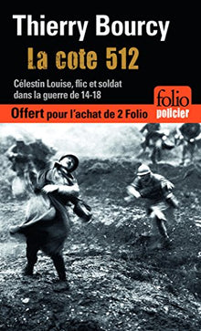 Édition spéciale - La cote 512 - Ne peut être vendu séparément - Offert uniquement pour l'achat de deux titres Folio (voir conditions sur la page de l'opération)