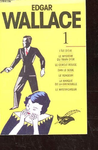 Edgar Wallace Intégrale Tome 1