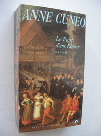 Le trajet dune rivière: La vie et les aventures parfois secrètes de Francis Tregian, gentilhomme et musicien : un récit