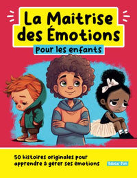 La maîtrise des émotions pour les enfants