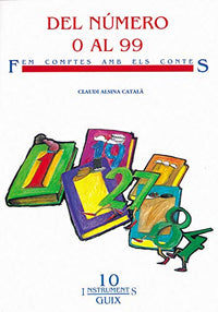 Del número 0 al 99: Fem comptes amb els contes: 010 (Instruments Guix)
