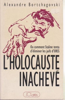 L'holocauste inachevé ou Comment Staline tenta d'éliminer les juifs d'URSS
