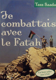 Je combattais avec le Fatah