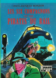 Les Six Compagnons 10 - Les Six compagnons et les pirates du rail