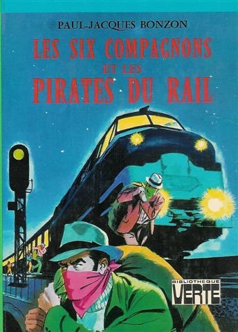 Les Six Compagnons 10 - Les Six compagnons et les pirates du rail