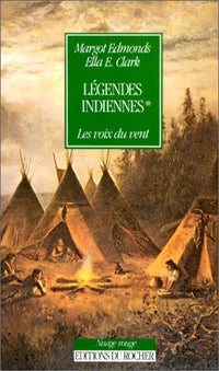 Légendes indiennes, tome 1. Les voix du vent