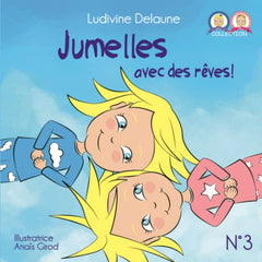 Jumelles avec des rêves !