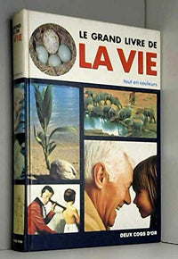Le grand livre de la vie tout en couleur 112897