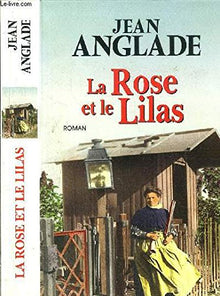 La rose et le lilas. Roman.