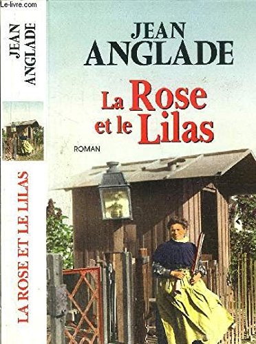 La rose et le lilas. Roman.