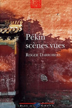 Pékin scènes vues