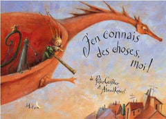J'en connais des choses moi !