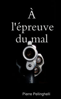 À l'épreuve du mal